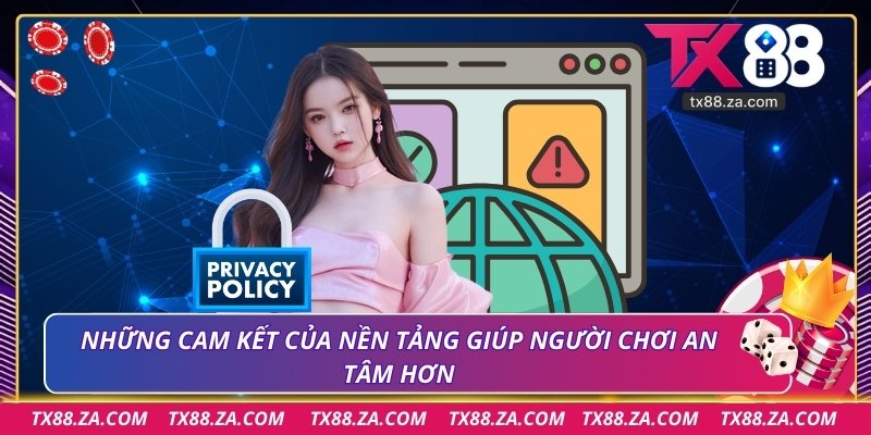 Những cam kết của nền tảng giúp người chơi an tâm hơn
